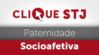 Clique STJ  Paternidade Socioafetiva 05102018 [upl. by Sumedocin835]