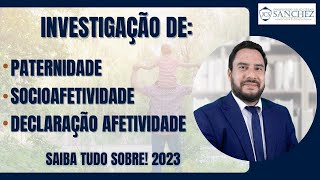 Investigação de paternidade socioafetividade declaração afetividade Saiba tudo sobre 2023 [upl. by Stefania937]