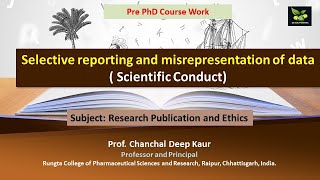 Selective reporting and misrepresentation of data  Scientific Conduct [upl. by Atekan]