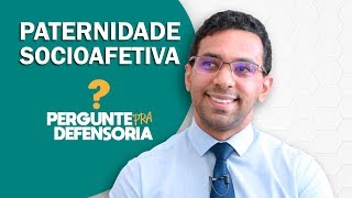 Paternidade socioafetiva O que é Como fazer o reconhecimento [upl. by Marsden]